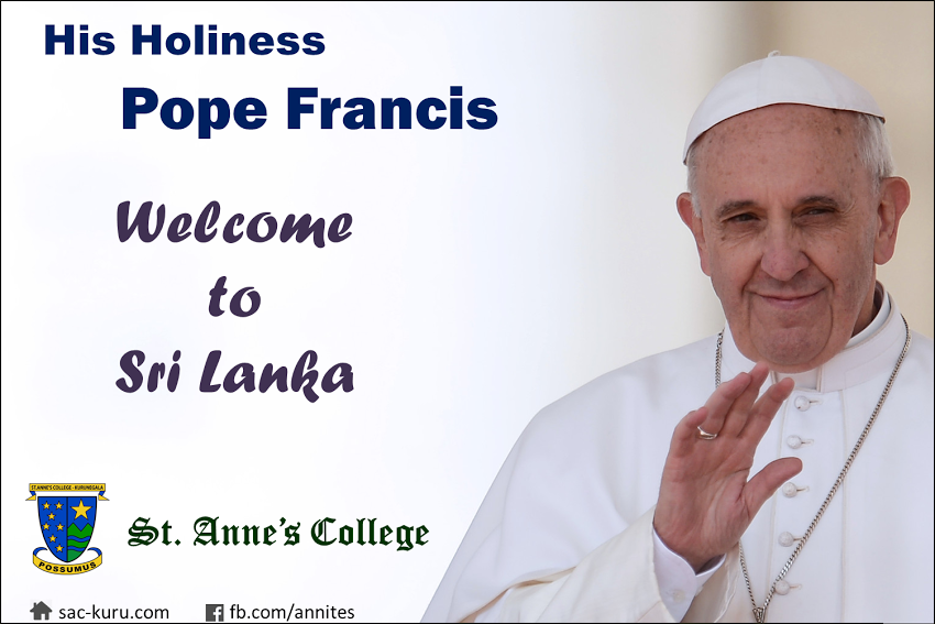 His Holiness Pope Francis - Welcome to Sri Lanka